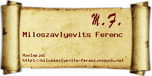 Miloszavlyevits Ferenc névjegykártya